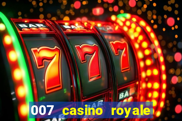 007 casino royale top flix