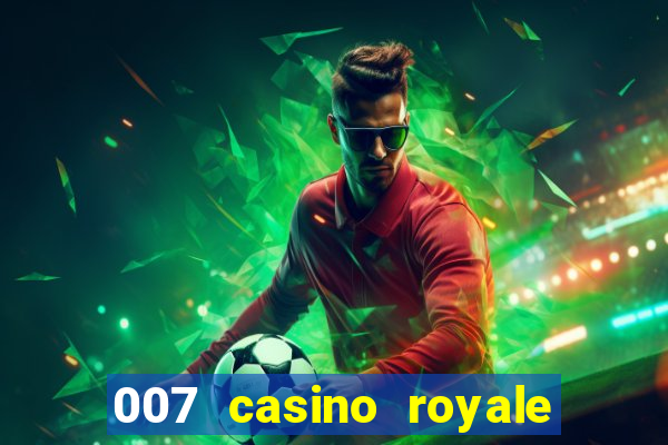 007 casino royale top flix