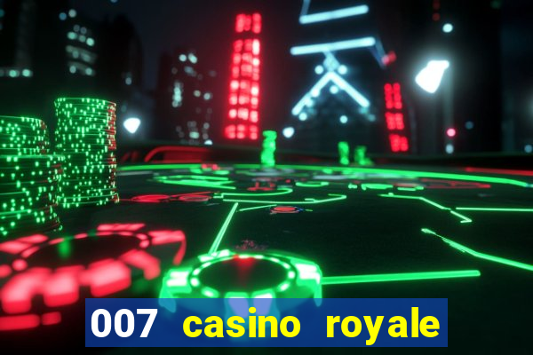 007 casino royale top flix