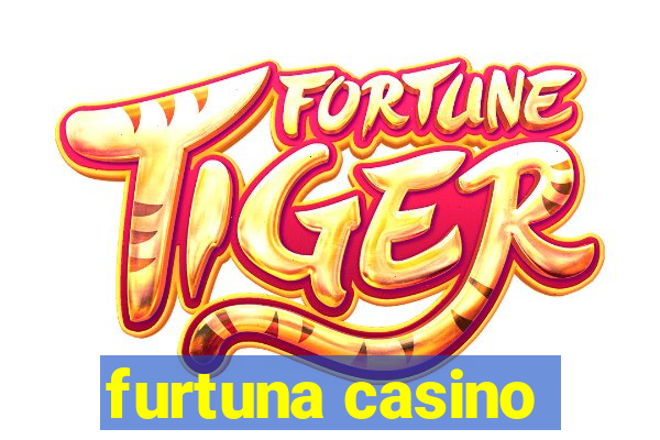 furtuna casino