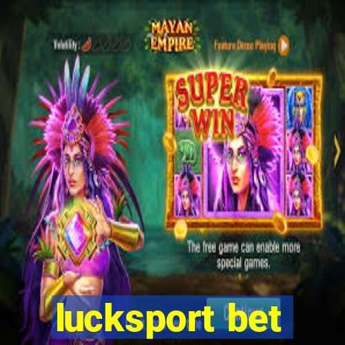 lucksport bet