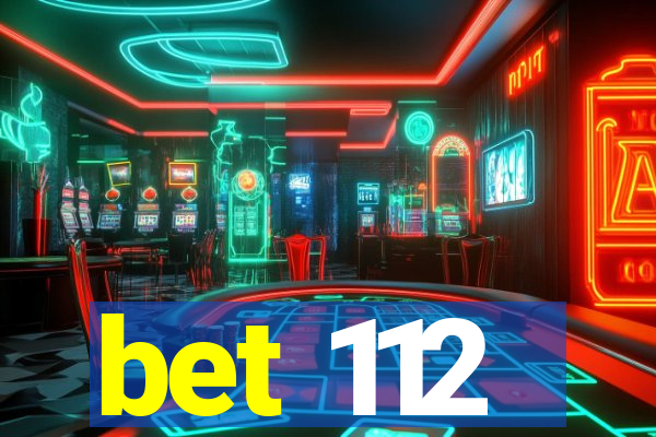 bet 112