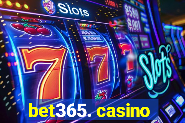 bet365. casino