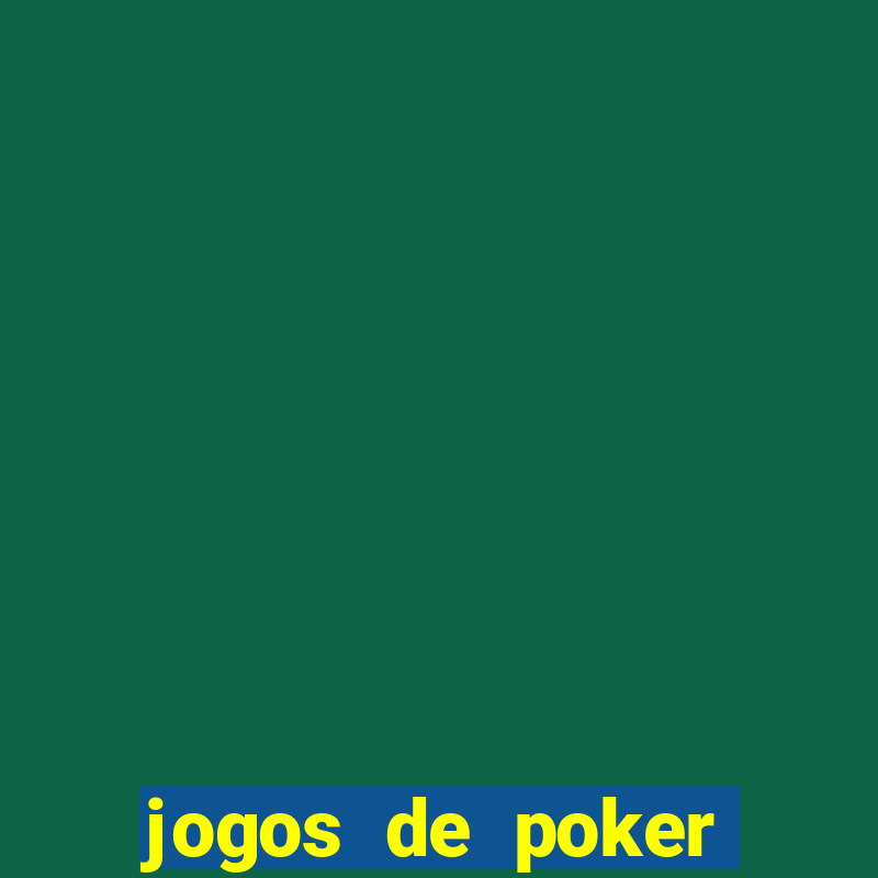 jogos de poker dinheiro real