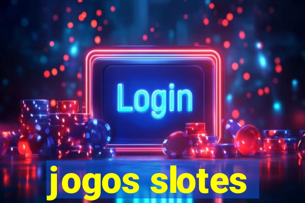 jogos slotes