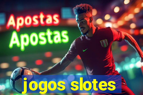 jogos slotes