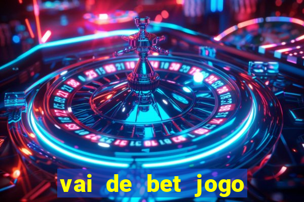 vai de bet jogo do gusttavo lima