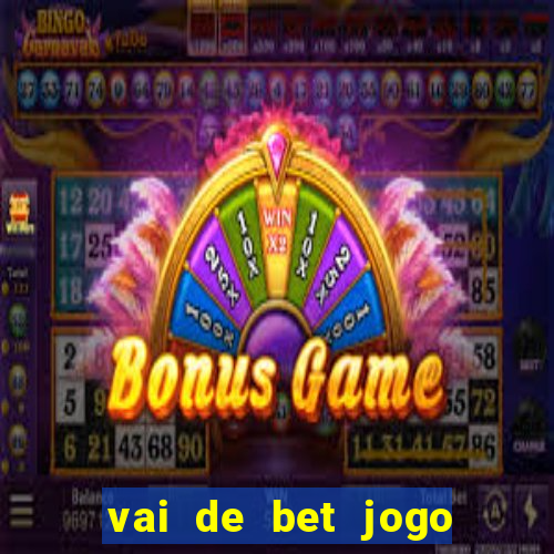 vai de bet jogo do gusttavo lima