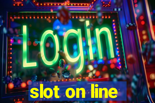 slot on line