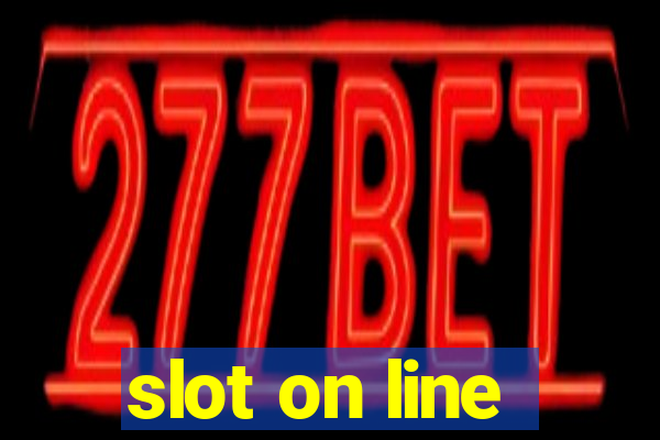 slot on line