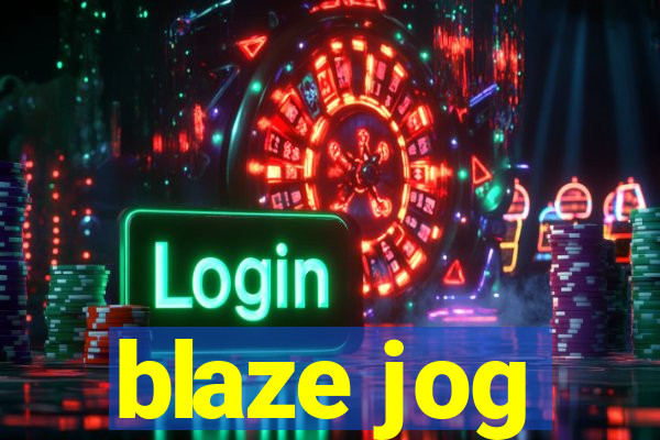 blaze jog