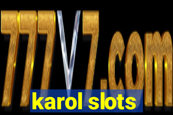 karol slots