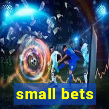 small bets