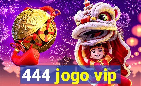 444 jogo vip