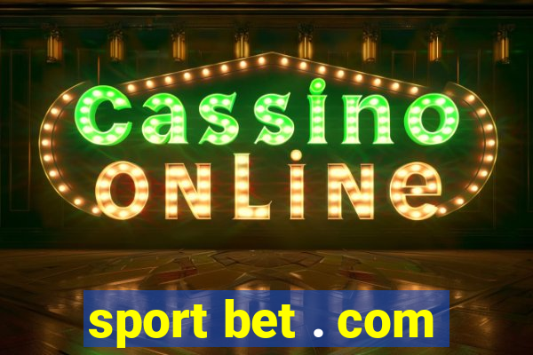 sport bet . com