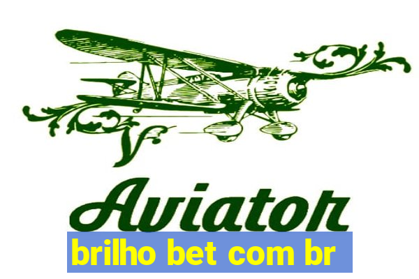 brilho bet com br