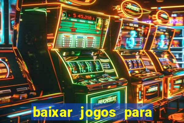 baixar jogos para ganhar dinheiro