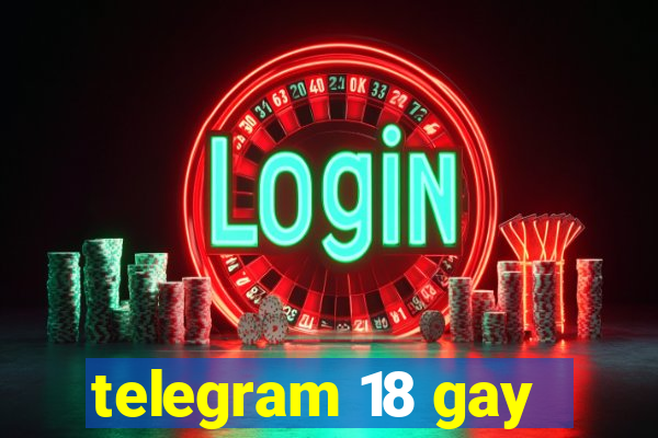 telegram 18 gay