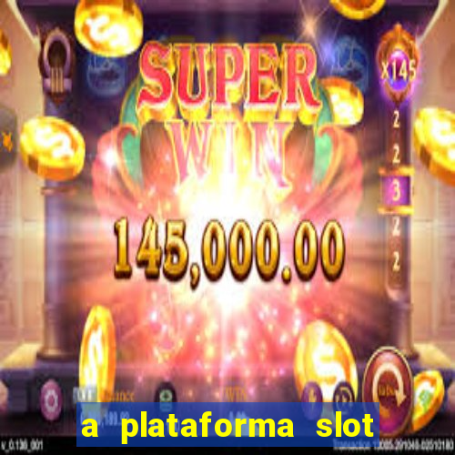 a plataforma slot win é confiável