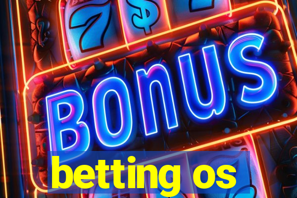 betting os