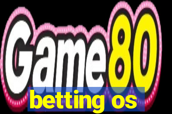 betting os