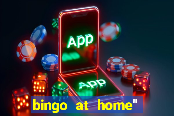 bingo at home'' app winning numbers