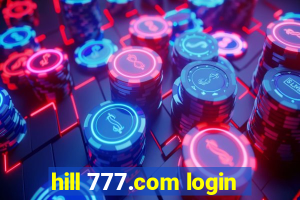 hill 777.com login