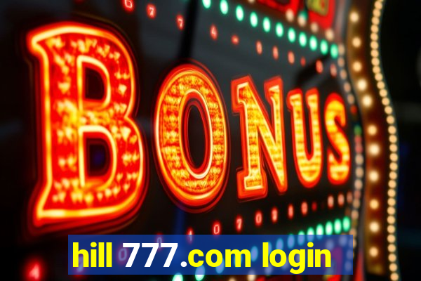 hill 777.com login