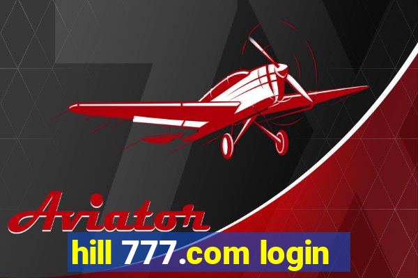 hill 777.com login