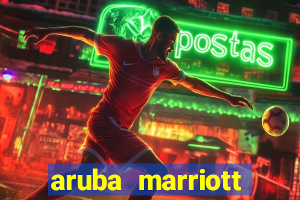 aruba marriott resort and stellaris casino