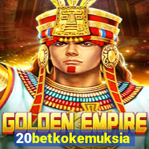 20betkokemuksia