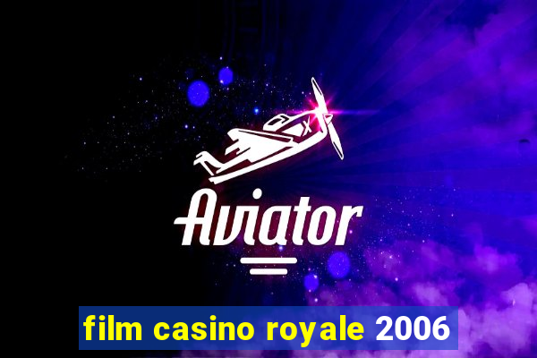 film casino royale 2006