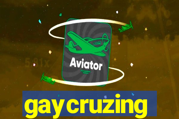 gaycruzing