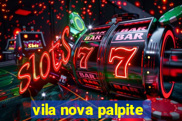 vila nova palpite