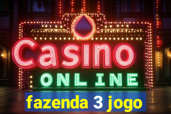 fazenda 3 jogo