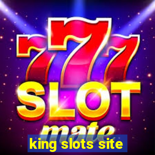 king slots site