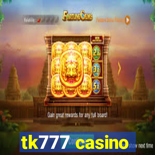 tk777 casino