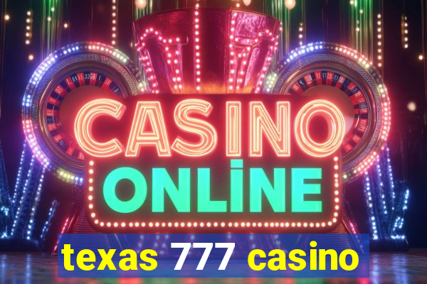 texas 777 casino