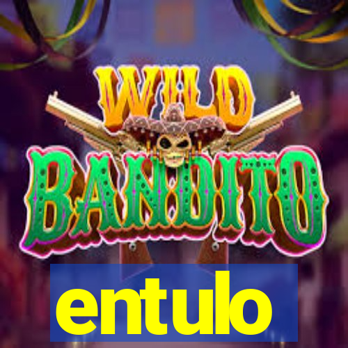 entulo