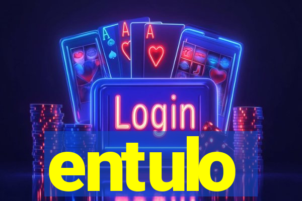 entulo