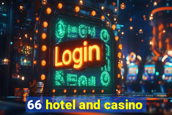 66 hotel and casino