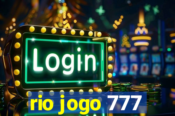 rio jogo 777