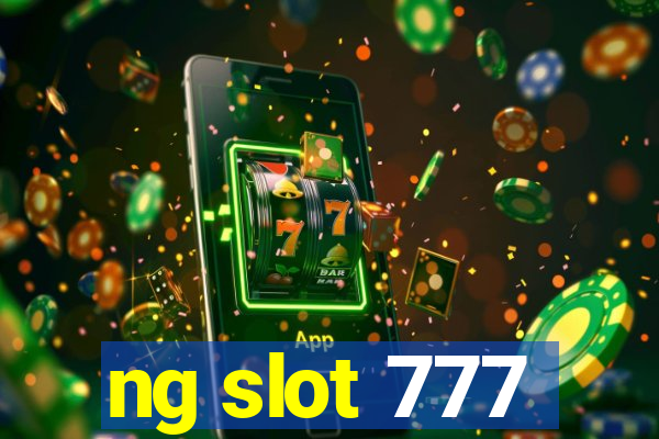 ng slot 777