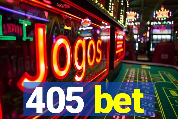 405 bet