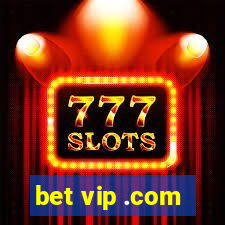 bet vip .com