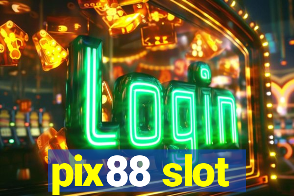 pix88 slot