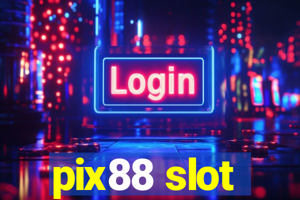 pix88 slot