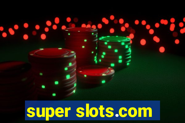 super slots.com