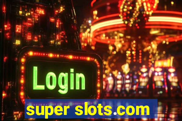 super slots.com