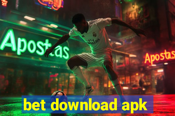 bet download apk